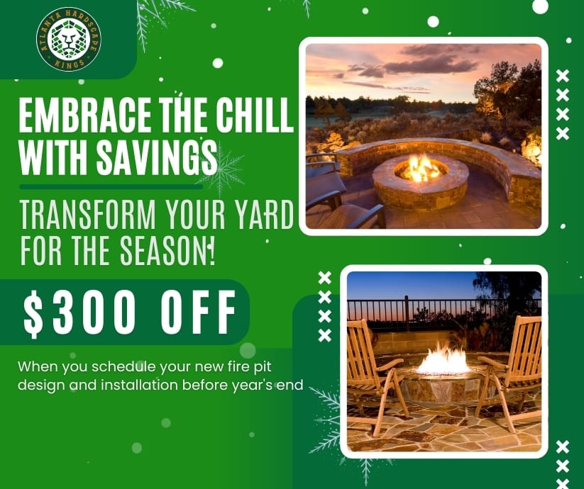 Promotional flyer showcasing a fire pit with seating, offering $300 off on scheduling new fire pit design and installation before the year's end.